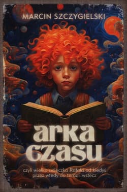 Arka Czasu - Marcin Szczygielski
