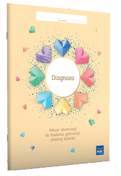 Arkusz obserwacji do badania gotowości szkolnej dziecka. Diagnoza - Stalmach-Tkacz Anna, Mucha Karina