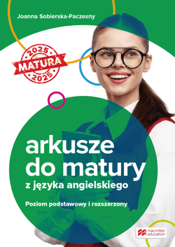 Arkusze do matury z języka angielskiego poziom podstawowy i rozszerzony - Sobierska-Paczesny Joanna