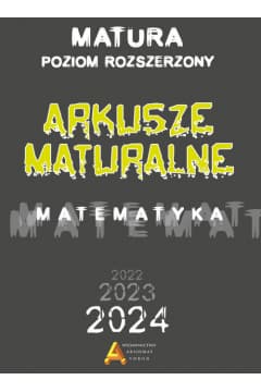 Arkusze Maturalne 2023 Matematyka Zakres rozszerzony - Opracowanie Zbiorowe