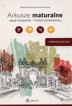 Arkusze maturalne Język hiszpański Poziom podstawowy Formuła od 2023 - Natasza Posadzy, Iwona Wiśniewska