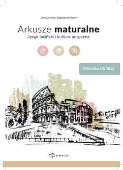 Arkusze maturalne Język łaciński i kultura antyczna Formuła od 2023 - Elżbieta Wolanin, Janusz Ryba