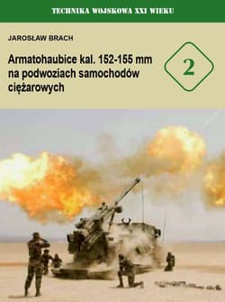 Armatohaubice kal 152-155 mm na podwoziach samochodów ciężarowych - Jarosław Brach