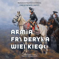 Armia Fryderyka Wielkiego - audiobook - Christopher Duffy