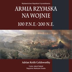 Armia rzymska na wojnie 100 p.n.e.-200 n.e. - audiobook
