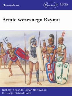 Armie wczesnego Rzymu - Nicholas Secunda, Simon Northwood
