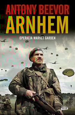 Arnhem 1944. Operacja Market Garden wyd. 2024 - Antony Beevor