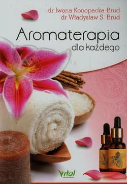Aromaterapia dla każdego - Iwona Konopacka-Brud, Brud Władysław S.