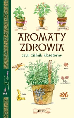 Aromaty zdrowia czyli zielnik klasztorny - Paola Franconeri