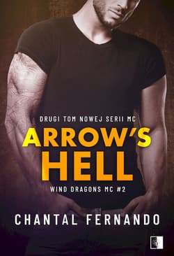 Arrow's Hell. Wind Dragons MC. Tom 2 - Chantal  Fernando