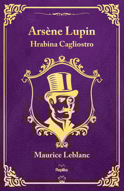 Arsene Lupin Hrabina Cagliostro - Leblanc Maurice