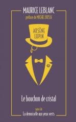 Arsene Lupin - Le bouchon de cristal - Leblanc Maurice