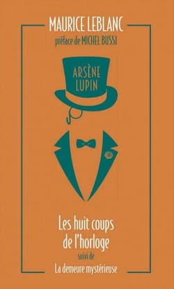 Arsene Lupin - Les huit coups de l'horloge - Leblanc Maurice
