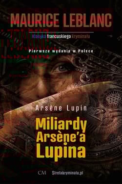 Arsene Lupin Miliardy Arsenea Lupina - Leblanc Maurice