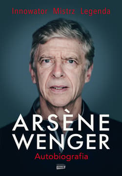 Arsene Wenger. Autobiografia - ebook - Arsene Wenger