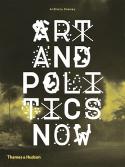 Art and Politics - Downey Anthony