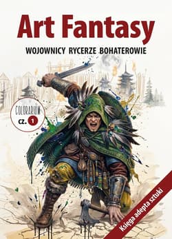 Art Fantasy. Wojownicy, rycerze, bohaterowie cz.1 - Praca zbiorowa