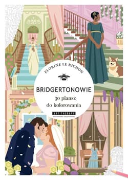 Art therapy. Bridgertonowie. Kolorowanka... - Florine Le Richon