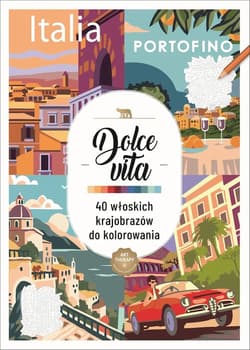 Art therapy. Kolorowanka antystresowa. Dolce vita. 40 włoskich krajobrazów do kolorowania - Praca zbiorowa