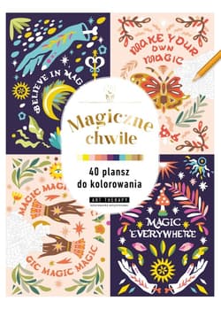 Art therapy. Kolorowanka antystresowa. Magiczne... - Praca zbiorowa