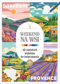 Art therapy Kolorowanka antystresowa Weekend na wsi. 40 sielskich widoków do kolorowania - Praca zbiorowa