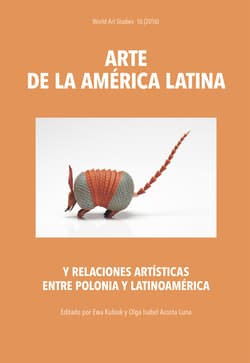 Arte de la América Latina y relaciones artísticas entre Polonia y Latinoamerica - Praca zbiorowa