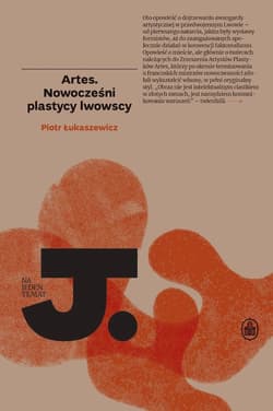 Artes. Nowocześni plastycy lwowscy wyd. 2 - Piotr Łukaszewicz