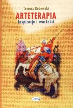 Arteterapia Inspiracje i wartości - Tomasz Rudowski