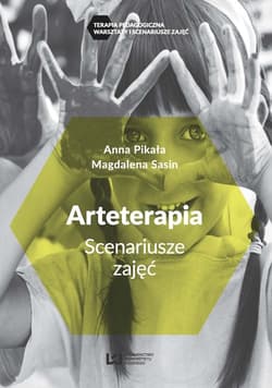Arteterapia. Scenariusze zajęć - Pikała Anna, Sasin Magdalena