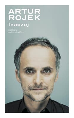 Artur Rojek. Inaczej - Artur Rojek
