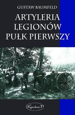 Artyleria Legionów pułk pierwszy - Gustaw Baumfeld