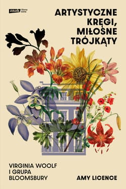 Artystyczne kręgi, miłosne trójkąty. Virginia Woolf i grupa Bloomsbury - ebook - Amy Licence
