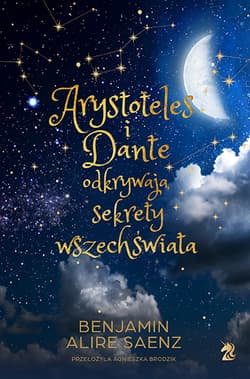 Arystoteles i Dante odkrywają sekrety wszechświata. Tom 1 Wyd. specjalne - Benjamin Alire Sáenz