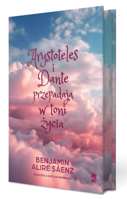 Arystoteles i Dante przepadają w toni życia. Tom 2. Edycja specjalna - Benjamin Alire Sáenz