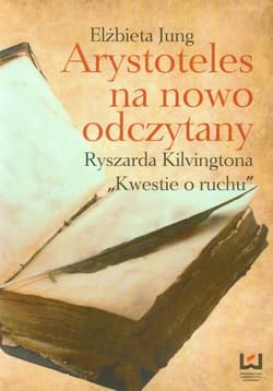 Arystoteles na nowo odczytany - Elżbieta Jung