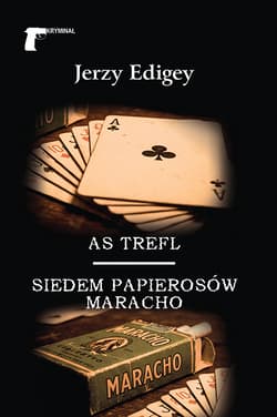 As trefl. Siedem papierosów Maracho - Jerzy Edigey