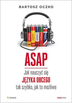 ASAP. Jak nauczyć się języka obcego tak szybko, jak to możliwe - ebook - Bartosz Oczko