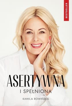 Asertywna i Spełniona - Kamila Rowińska