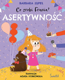 Asertywność Co zrobi Frania? Tom 4 - Barbara Supeł