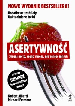 Asertywność Sięgaj po to, czego chcesz, nie raniąc innych - Emmons Michael