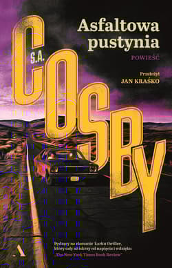 Asfaltowa pustynia - S. A. Cosby