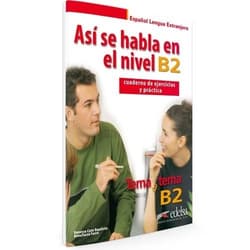Asi se habla en nivel B2 - Anna Turza Ferr, Vanessa Carmen Coto Bautista