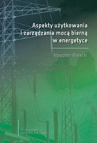 Aspekty użytkowania i zarządzania mocą bierną... - S. Bielecki