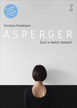 Asperger Życie w dwóch światach - Christine Preißmann