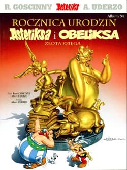 Asteriks 34 Rocznica urodzin Asteriksa i Obeliksa Złota księga - René Goscinny, Albert Uderzo