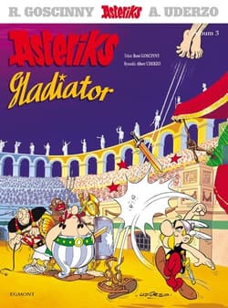 Asteriks Gladiator Tom 3 - René Goscinny, Albert Uderzo