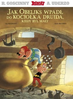 Asteriks. Jak Obeliks wpadł do kociołka druida, kiedy był mały - null