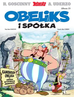 Asteriks Obeliks i spółka Tom 23 - Albert Uderzo, Jolanta Sztuczyńska