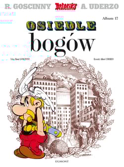 Asteriks. Osiedle bogów. Tom 17 - René Goscinny, Albert Uderzo