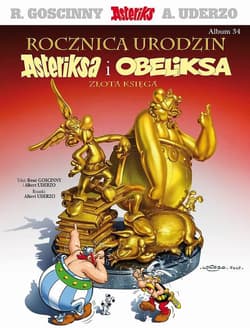 Asteriks Rocznica urodzin Asteriksa i Obeliksa Złota księga Tom 34 - Ren Goscinny, Albert Uderzo, Marek Puszczewicz
